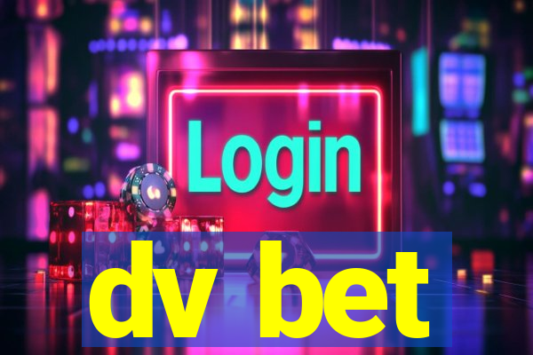 dv bet